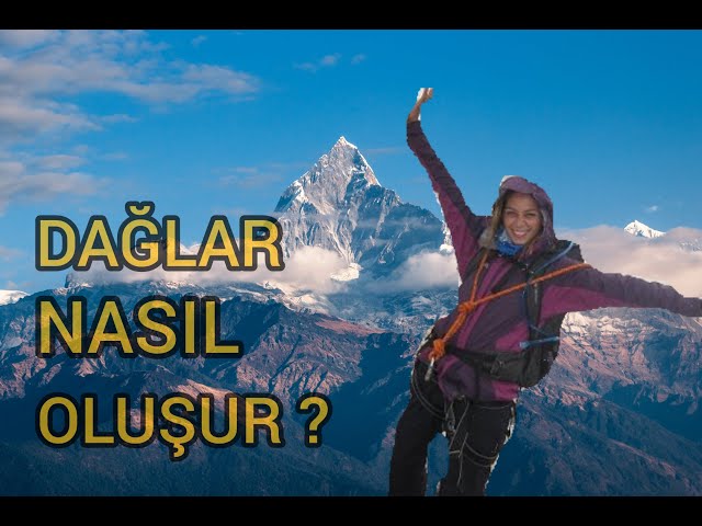 Dağlar Nasıl Oluştu ?