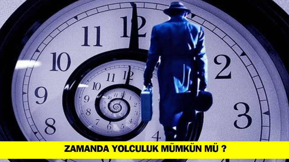 Zamanda Yolculuk: Gerçekten Mümkün mü?